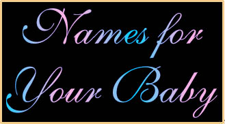 Names for Your Baby